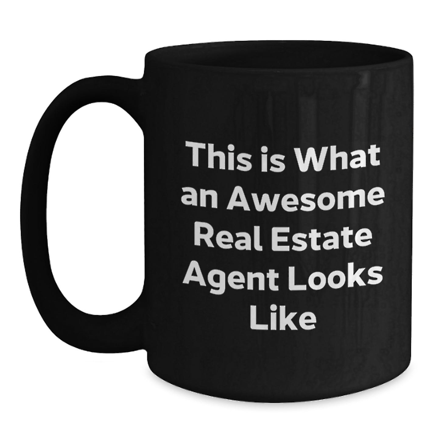 Gifts from Awesome Friends for Real Estate Agent Graduation Unique Black Coffee Mugs - Funny Quote 'This Is What An Awesome Real Estate Agent Looks Like' - Main