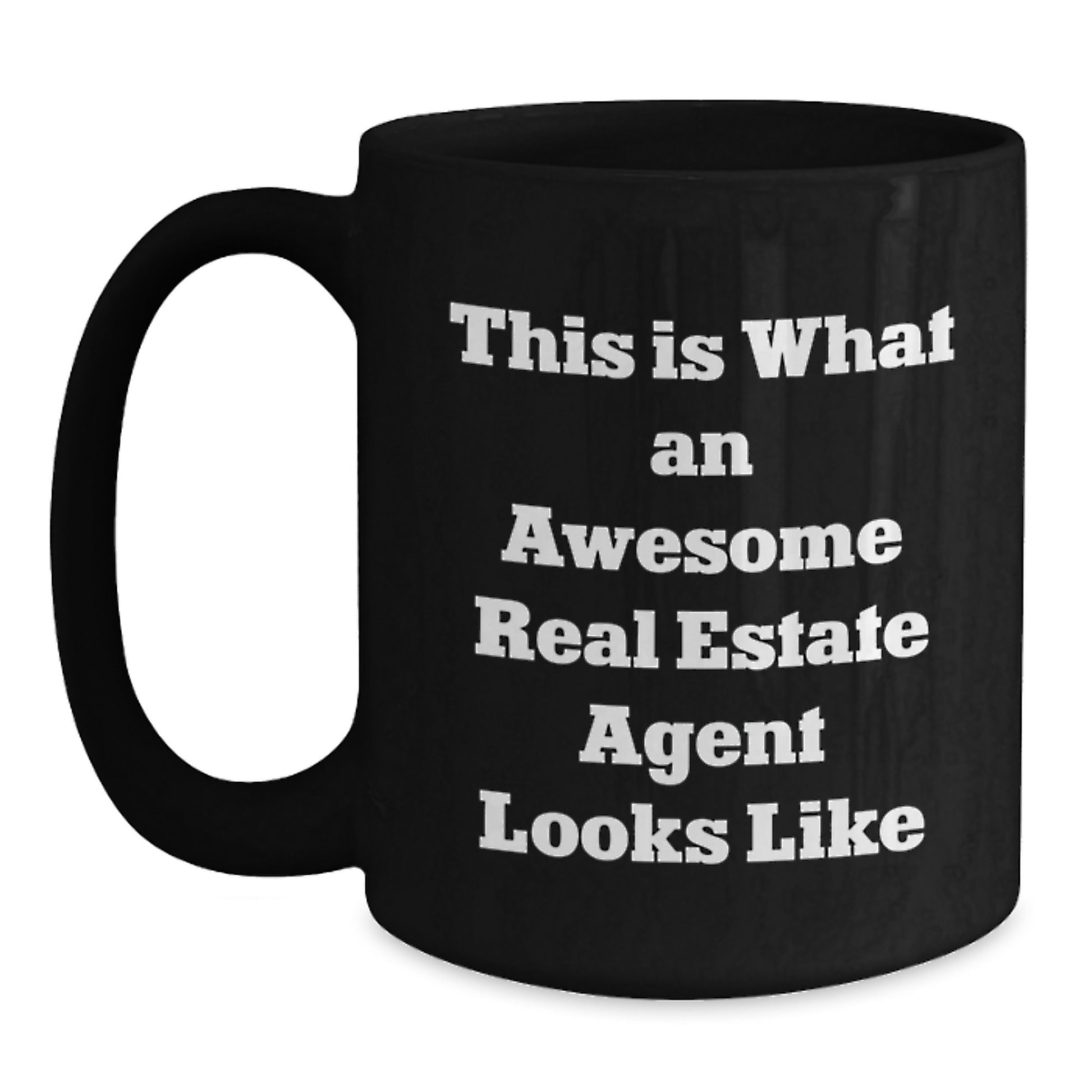 Funny Real Estate Agent Gifts for Graduation - This Is What An Awesome Real Estate Agent Looks Like Black Coffee Mug, Black, 11oz or 15oz - Gifts from Family to Real Estate Agent - Main