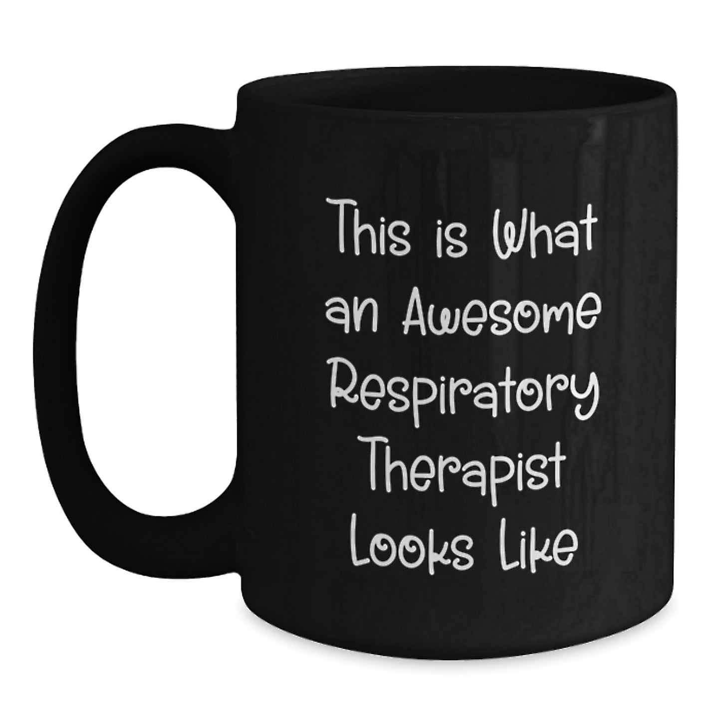 Funny Inspirational Gift for Respiratory Therapist Graduation Black Coffee Mug 'This Is What An Awesome Respiratory Therapist Looks Like' from Friends, Family, Coworkers - Main