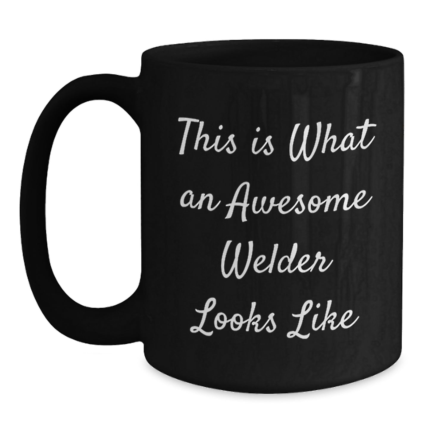 Funny Gifts from Friends to Awesome Welders - Black Coffee Mug, Christmas Unique Presents for Men, Inspirational Quotes 'This Is What An Awesome Welder Looks Like' - Main