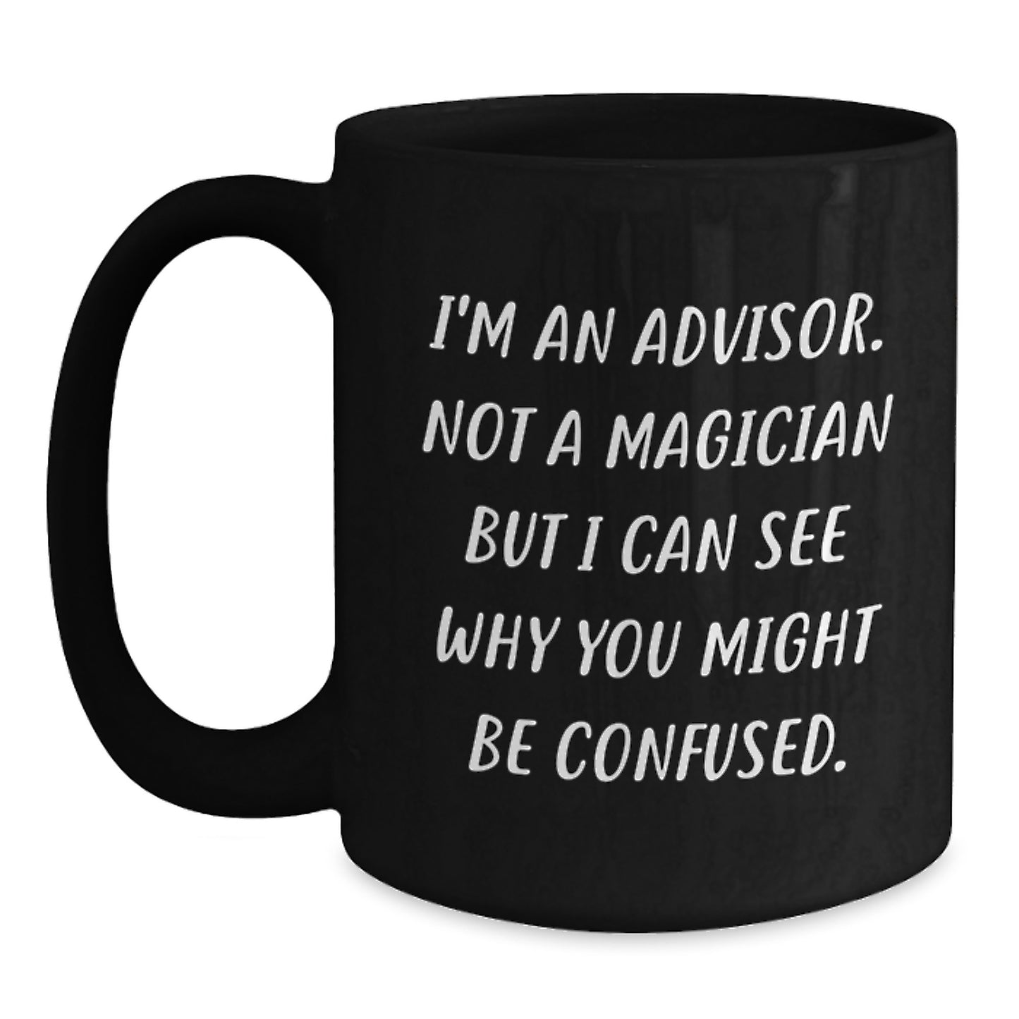 Funny Advisor Gifts from Family to Graduation Unique Gifts for Advisor Black Coffee Mug - Main