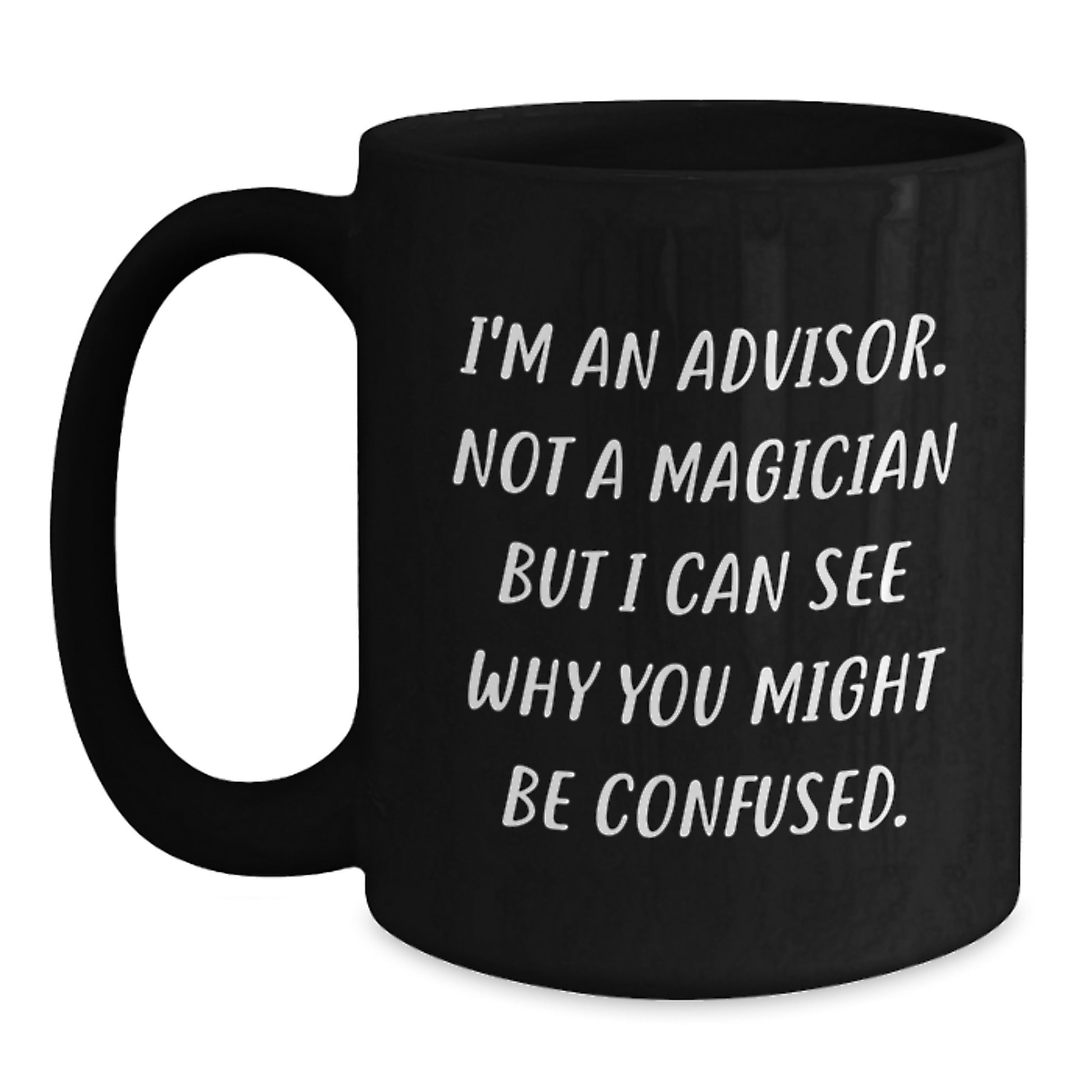 Funny Advisor Gifts from Family to Graduation Unique Gifts for Advisor Black Coffee Mug - Main