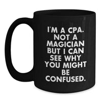 Load image into Gallery viewer, Funny CPA Gifts from Friends, Black Coffee Mug for Valentine's Unique Gifts for Him - Main
