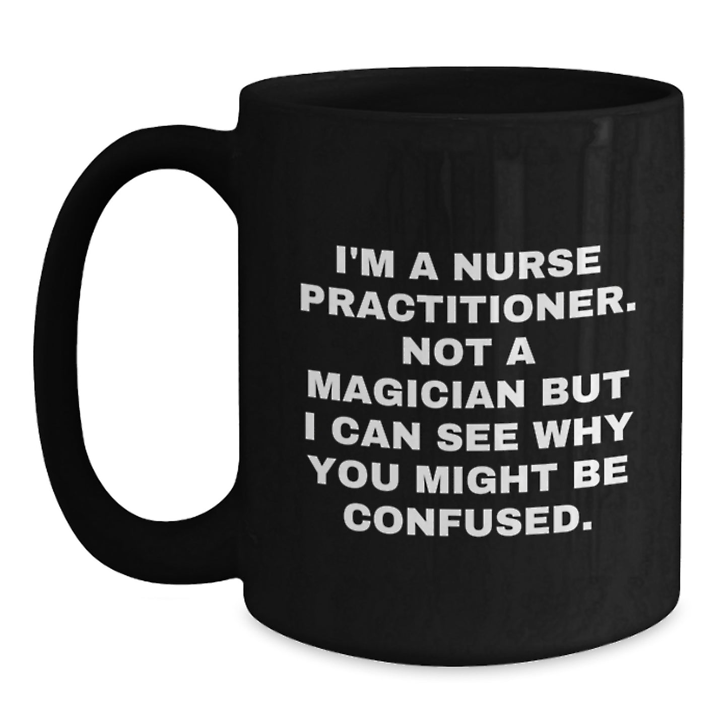 Funny Nurse Practitioner Gifts from Friends, Nurse Practitioner Coffee Mug, Gifts for Nurse Practitioner Graduation - Main