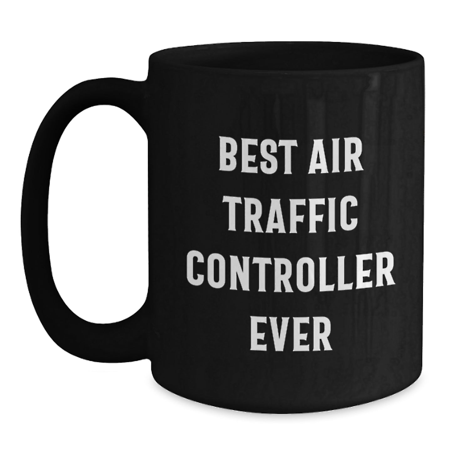 Best Air Traffic Controller Ever Keepsake Mug for Him Birthday Gift - Main