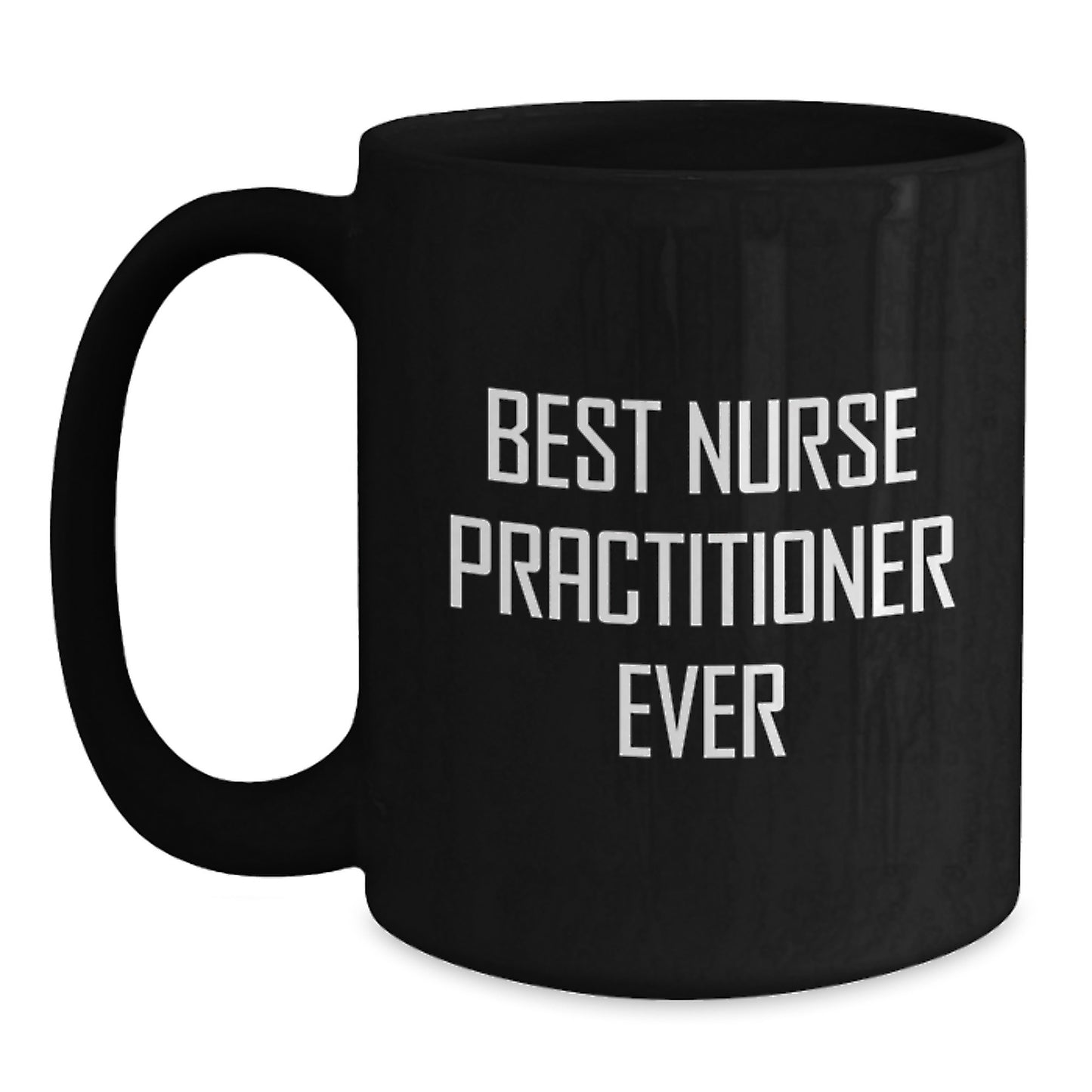 Best Nurse Practitioner Ever Keepsake Mug for Him Birthday Gift - Main