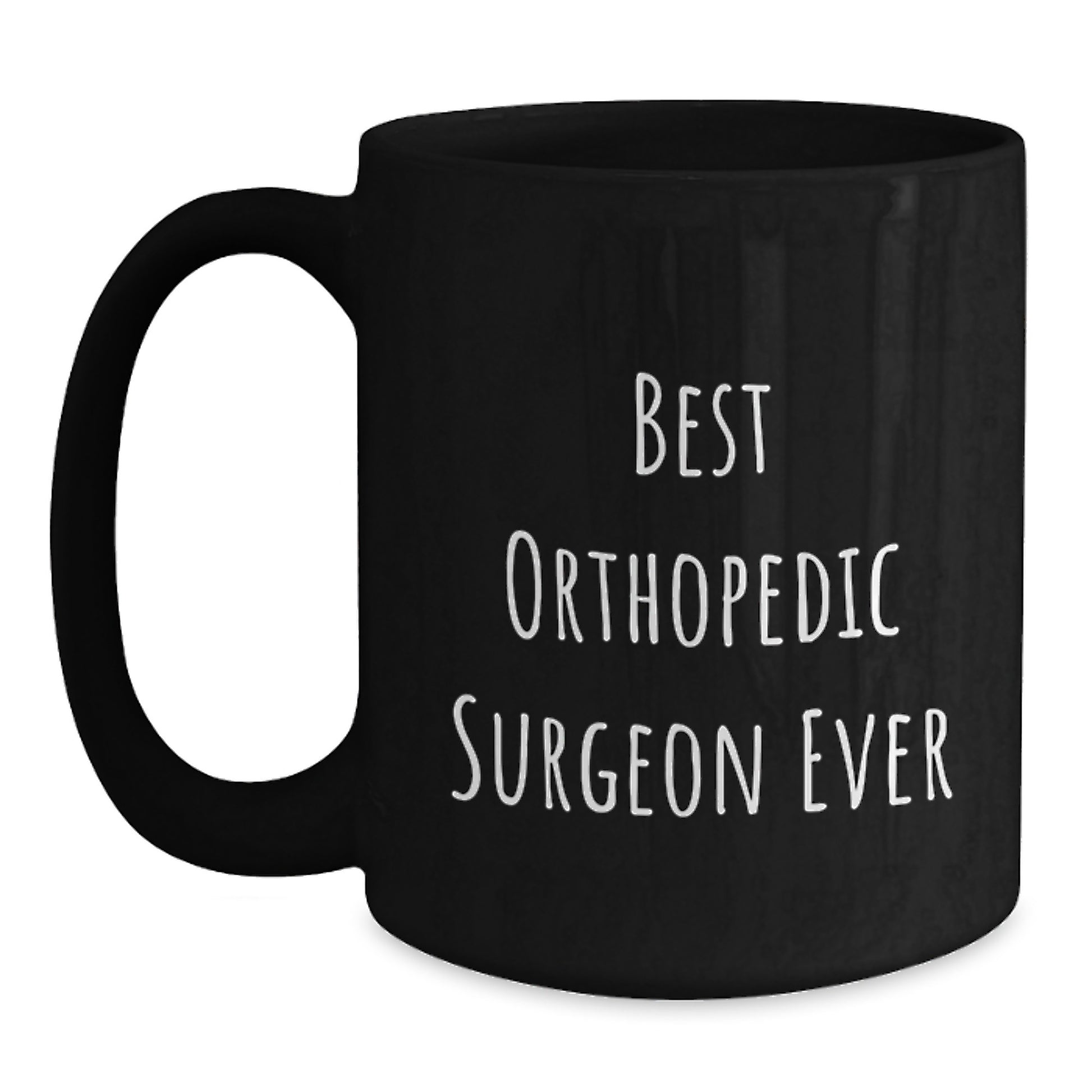 Best Orthopedic Surgeon Ever Black Coffee Mug for Him Birthday Gift - Main