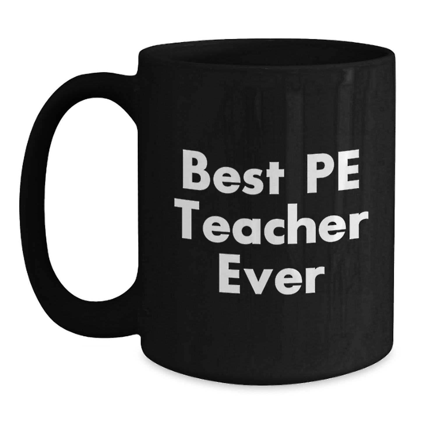 Birthday Gift Best Pe Teacher Ever Black Coffee Mug for Her Present - Main