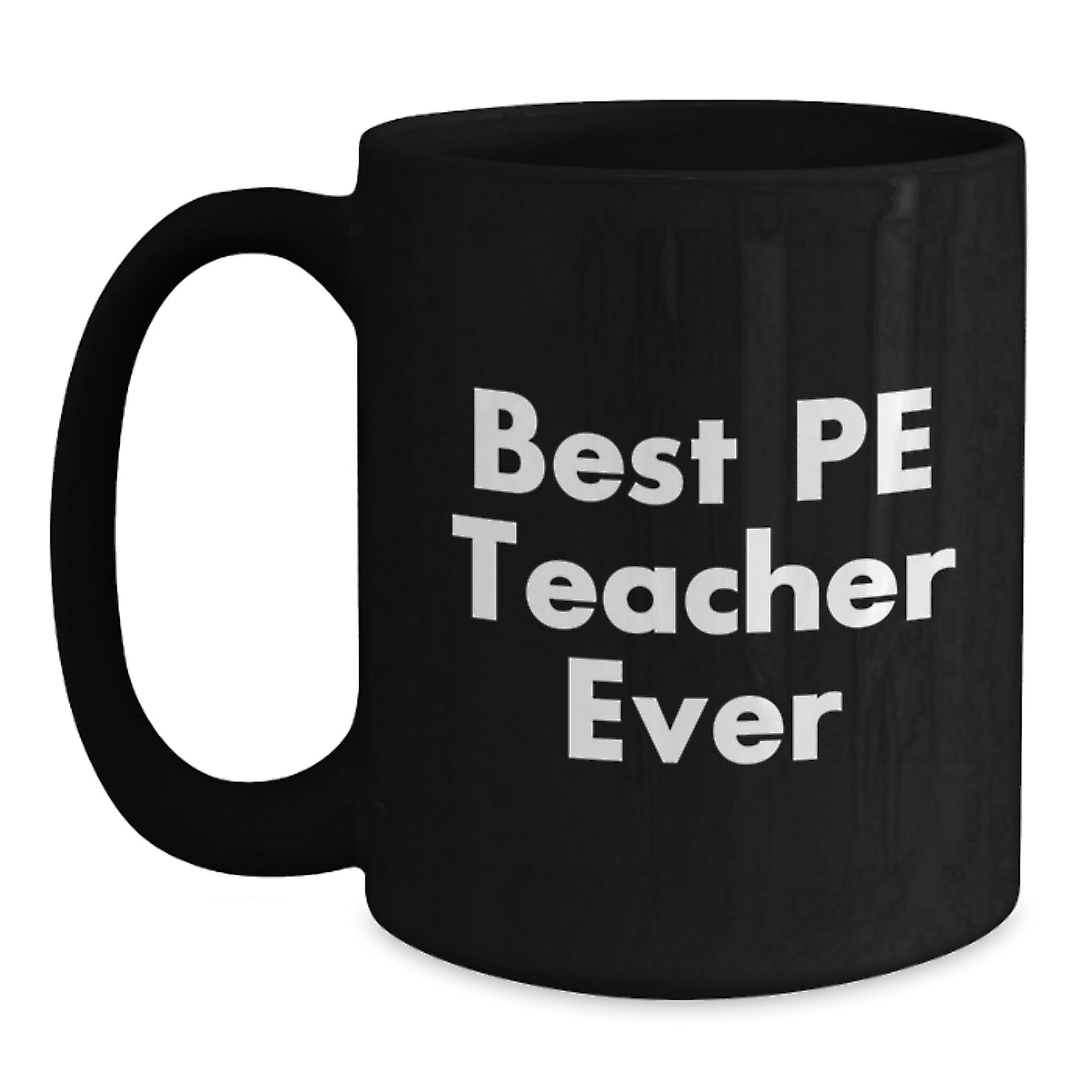 Birthday Gift Best Pe Teacher Ever Black Coffee Mug for Her Present - Main