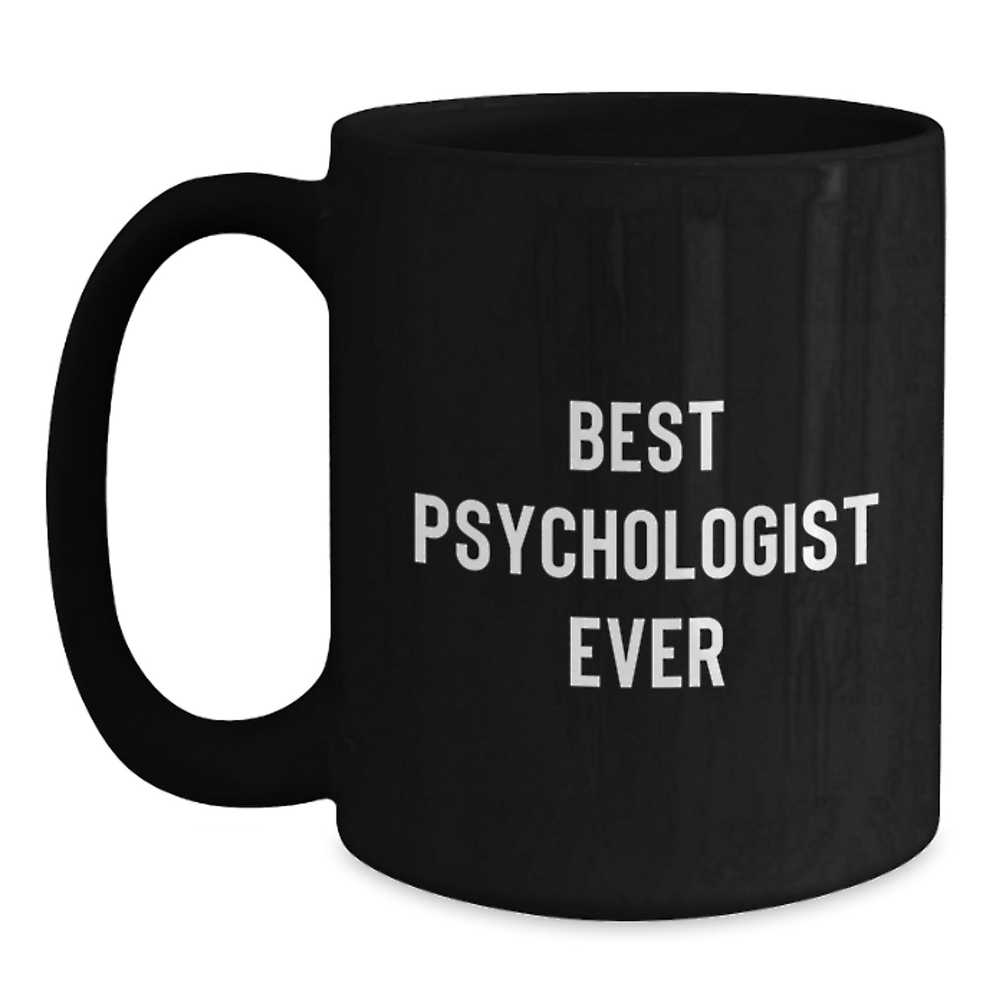 Best Psychologist Ever Keepsake Mug for Him Birthday Gift Black 11oz - Main