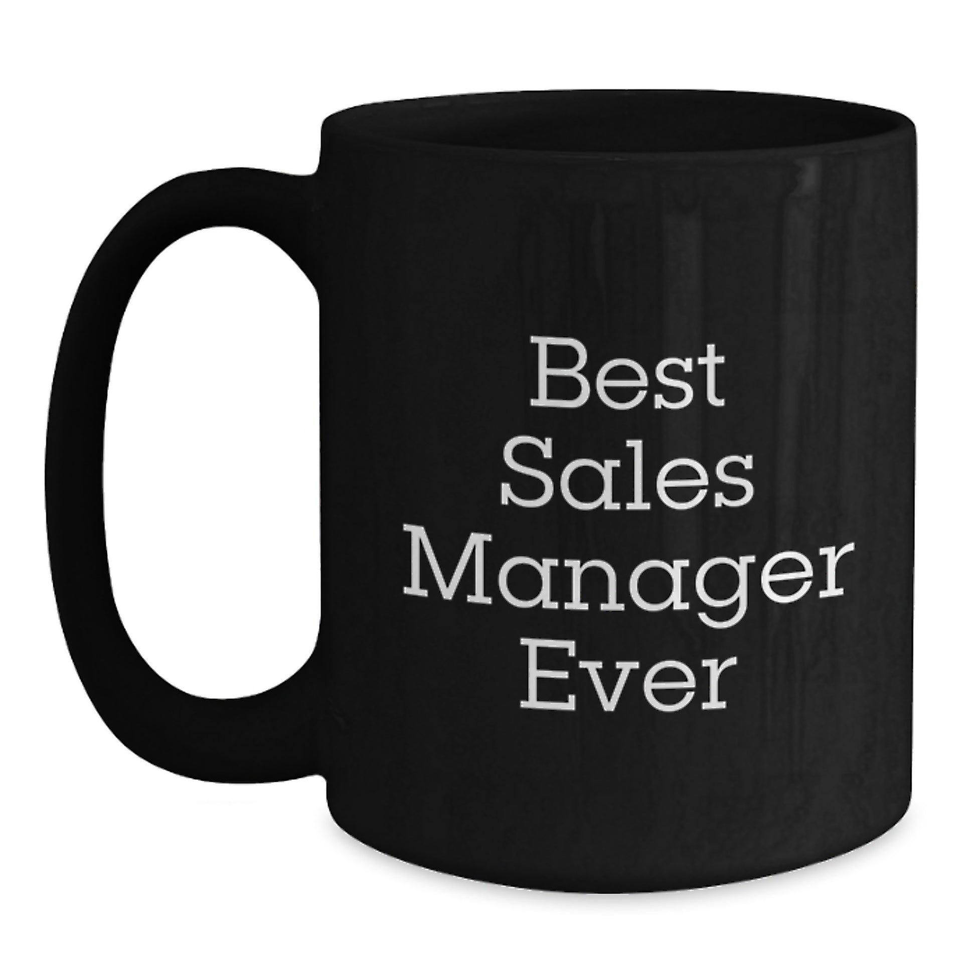 Best Sales Manager Ever Keepsake Black Coffee Mug for Him Birthday Gift - Main