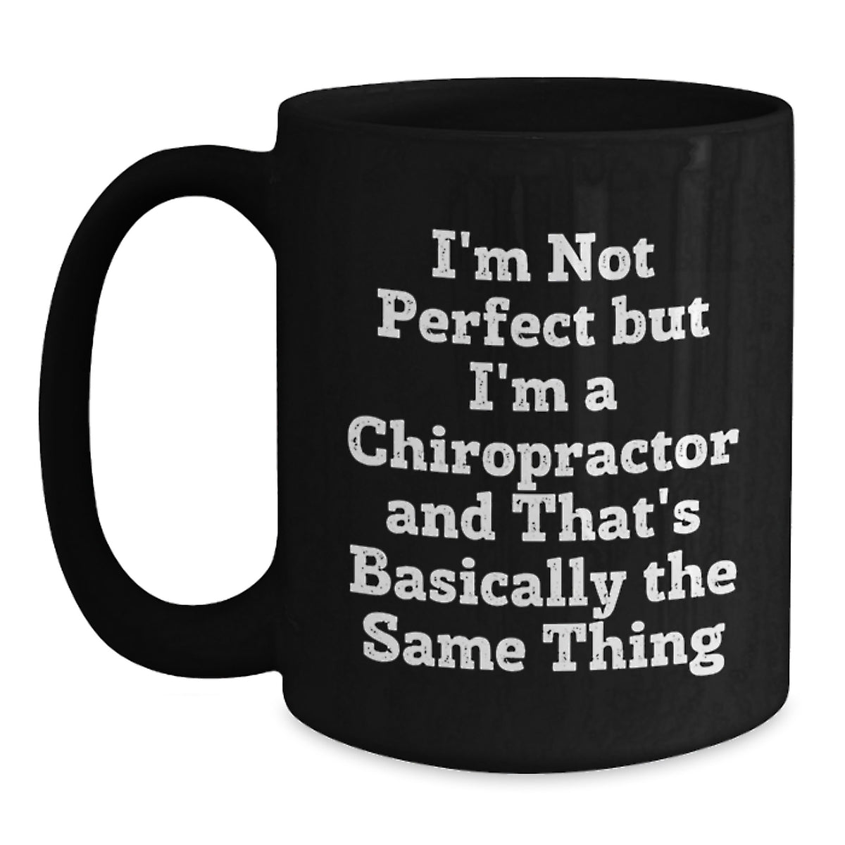 Chiropractor Gift for Him - Humorous Coffee Mug Keepsake - Main