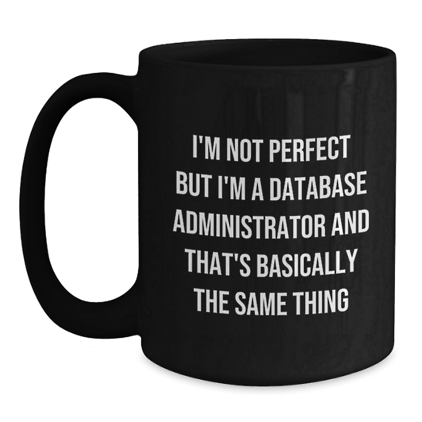 Database Administrator Keepsake Black Coffee Mug for Him Birthday Gift - Main