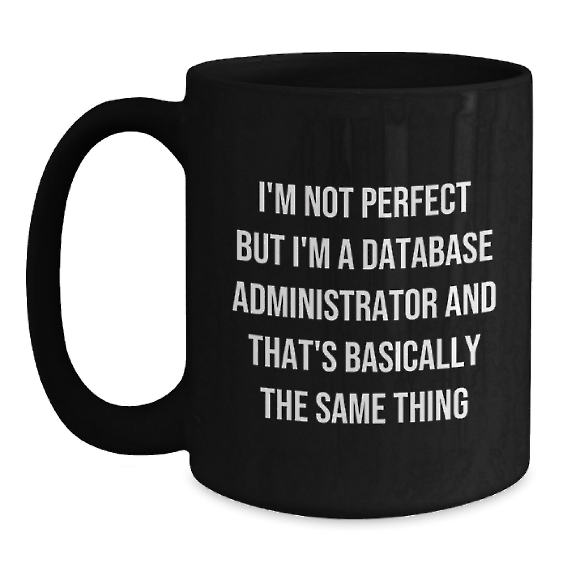 Database Administrator Keepsake Black Coffee Mug for Him Birthday Gift - Main