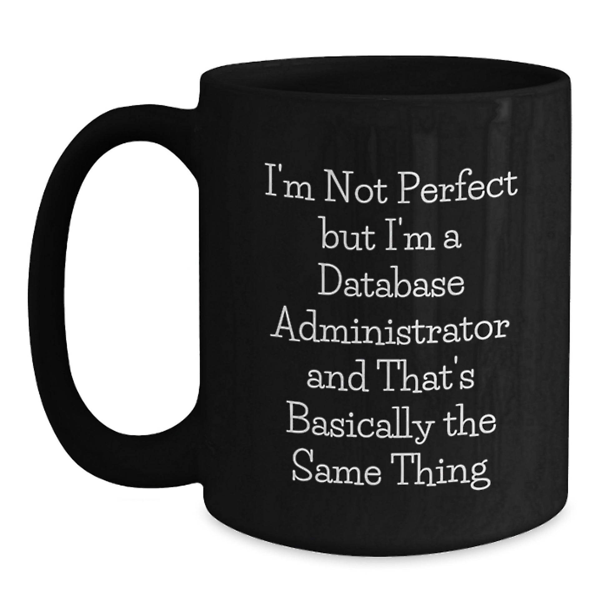 Birthday Gift for Her Database Administrator Black Coffee Mug Present - Main