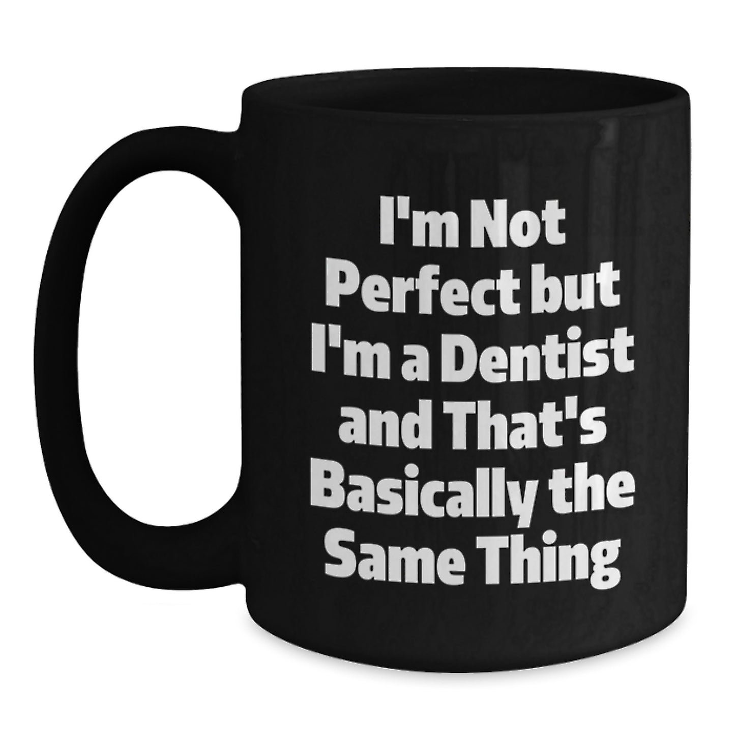 Dentist Dental Pro Black Coffee Mug Keepsake Birthday Gift for Him - Main