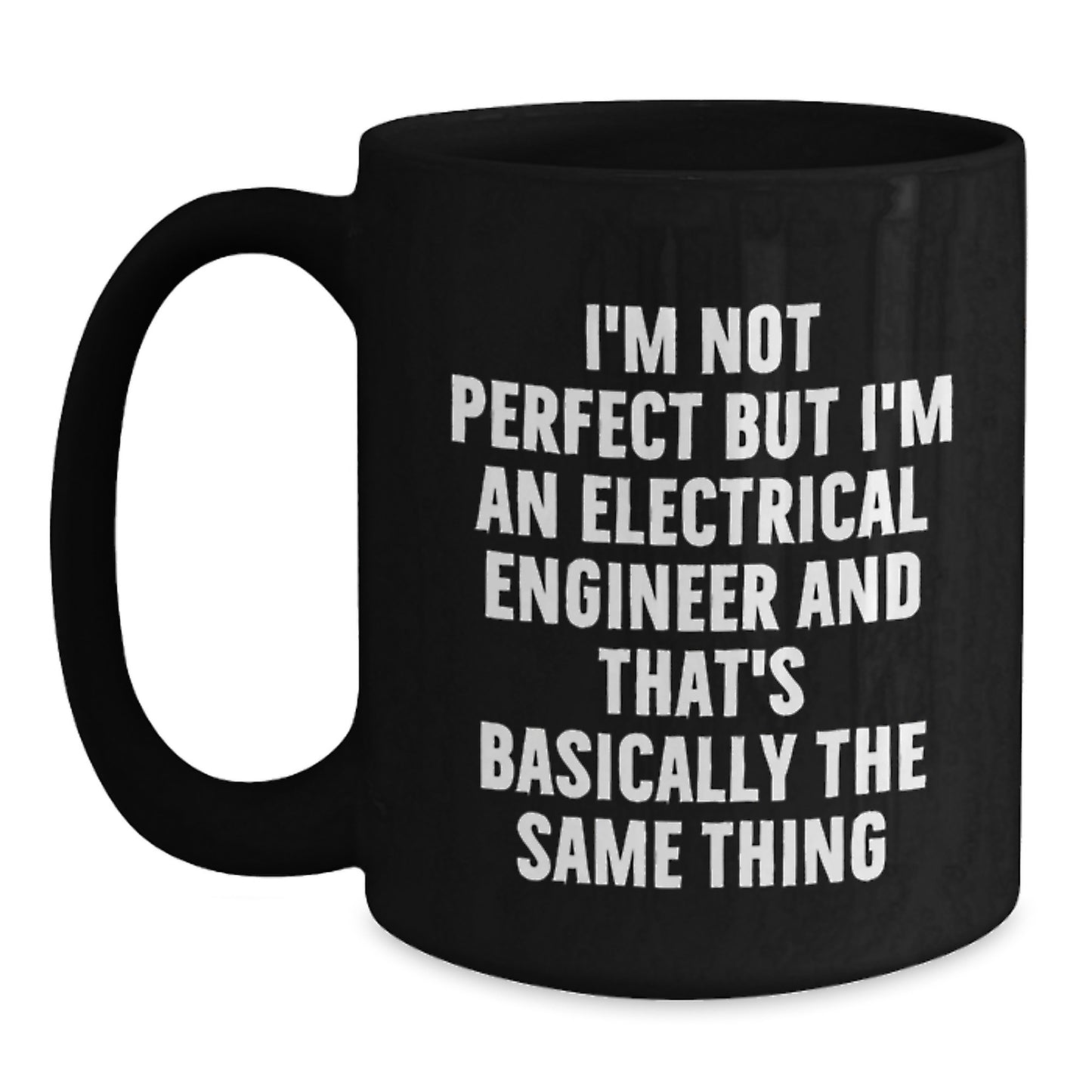 Funny Electrical Engineer Quotes Black Coffee Mug Gifts for Electrical Engineers from Friends - Main