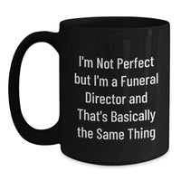 Load image into Gallery viewer, Funny Funeral Director Gifts from Friends - Valentine's Unique Mugs for Men Women Coworkers Family - Main
