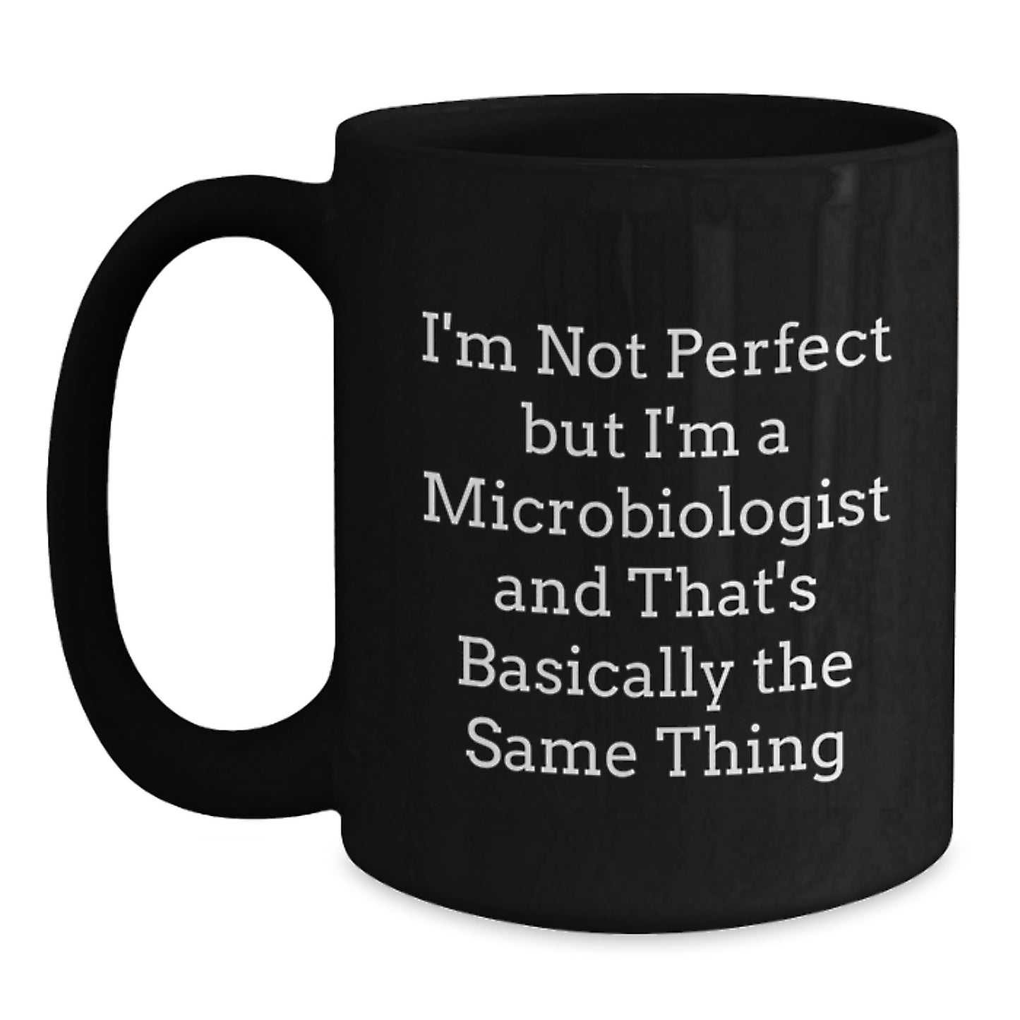 Witty Microbiologist Novelty Mug Birthday Gift for Friends - Main