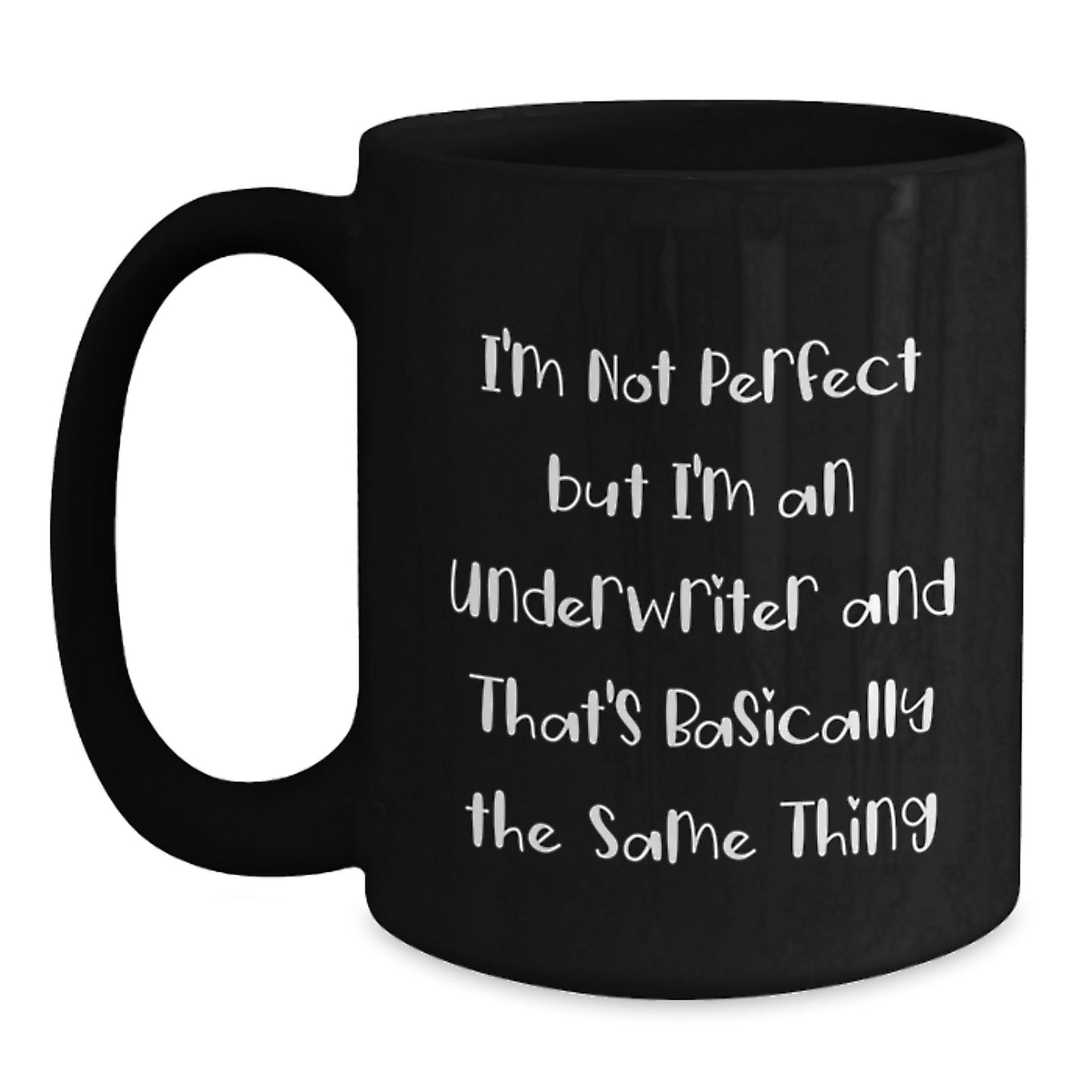 Underwriter Black Coffee Mug Idea Birthday Gift for Coworkers - Main