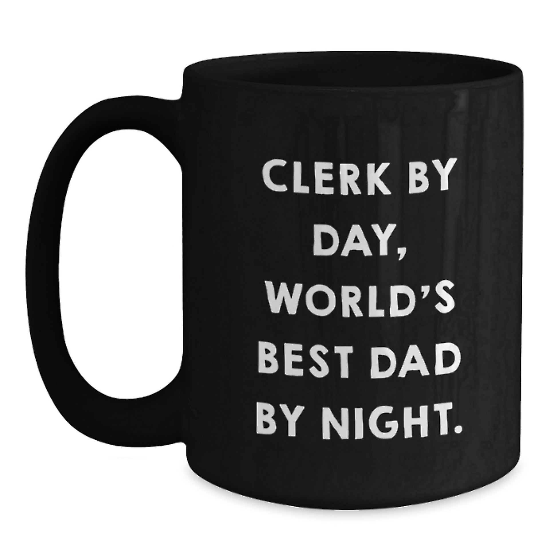 Father Keepsake Mug for Him Birthday Gift – Clerk By Day, World's Best - Main