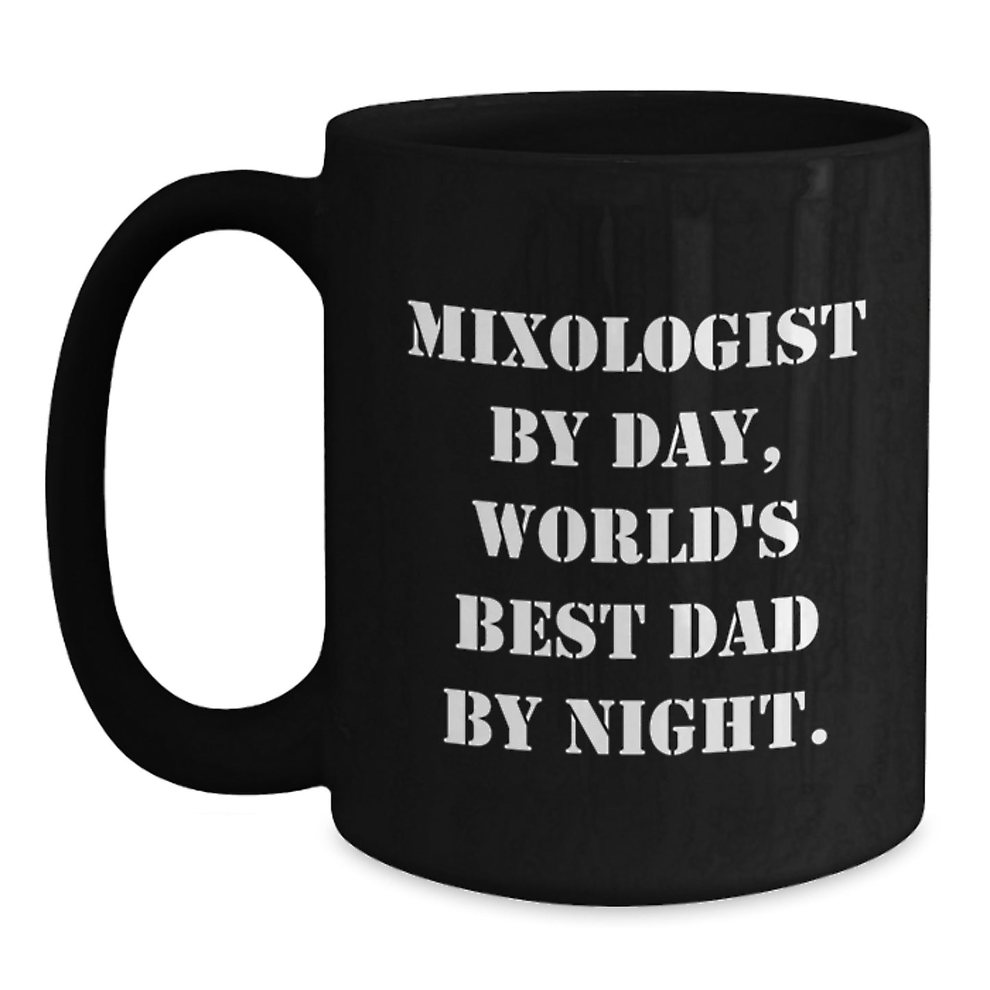 Keepsake Mug for Him – Mixologist By Day, World's Best Dad By Night Gift - Main