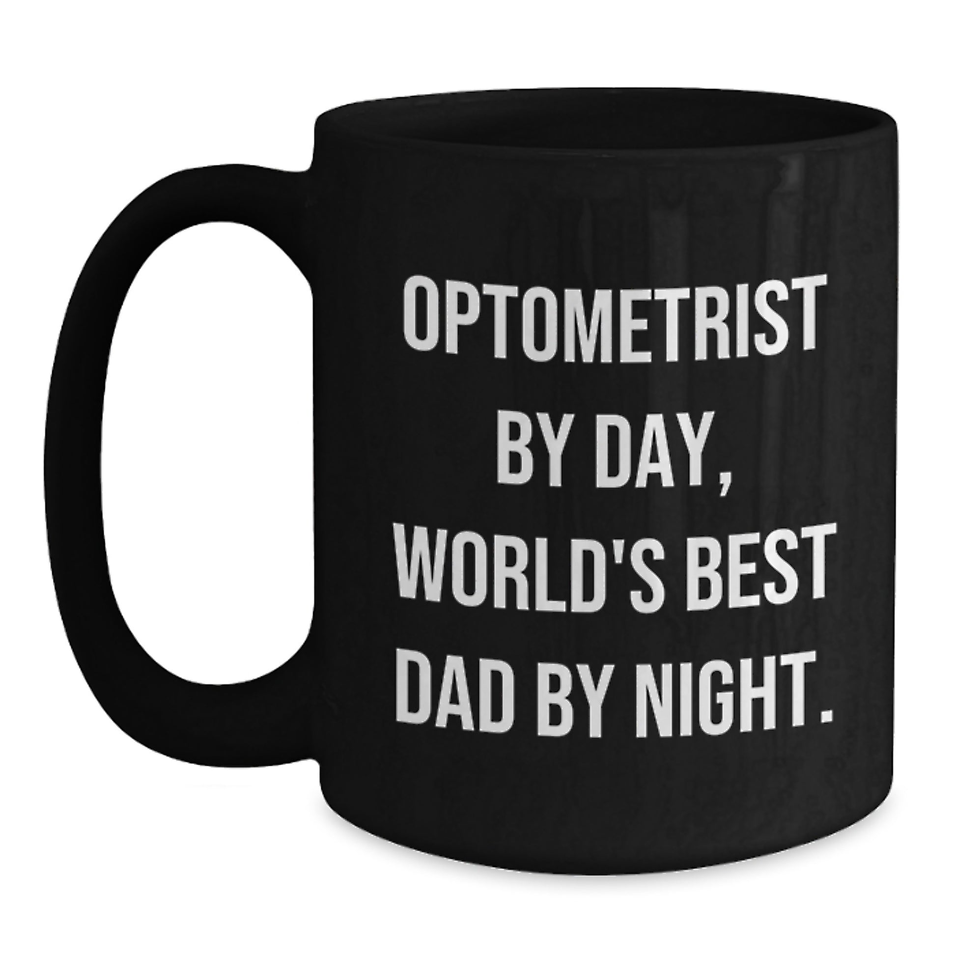 Optometrist By Day, World's Best Dad By Night Mug for Birthday Gift - Main