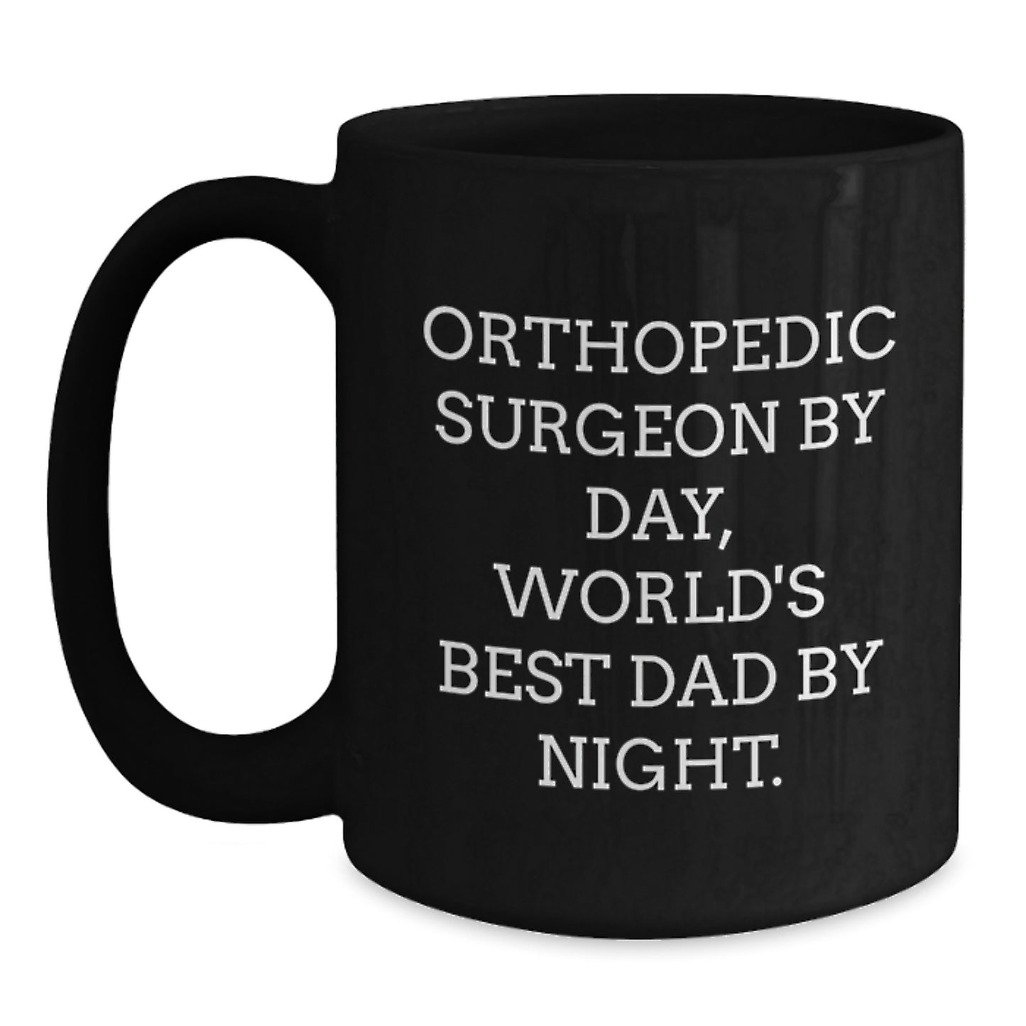 Orthopedic Surgeon Gifts, Funny Quote Black Coffee Mug, Birthday Unique Presents for Men from Friends and Family - Main