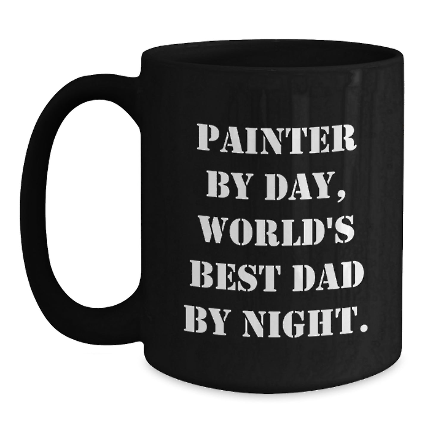 Painter Mug Birthday Gift – Painter By Day, World's Best Dad By Night - Main