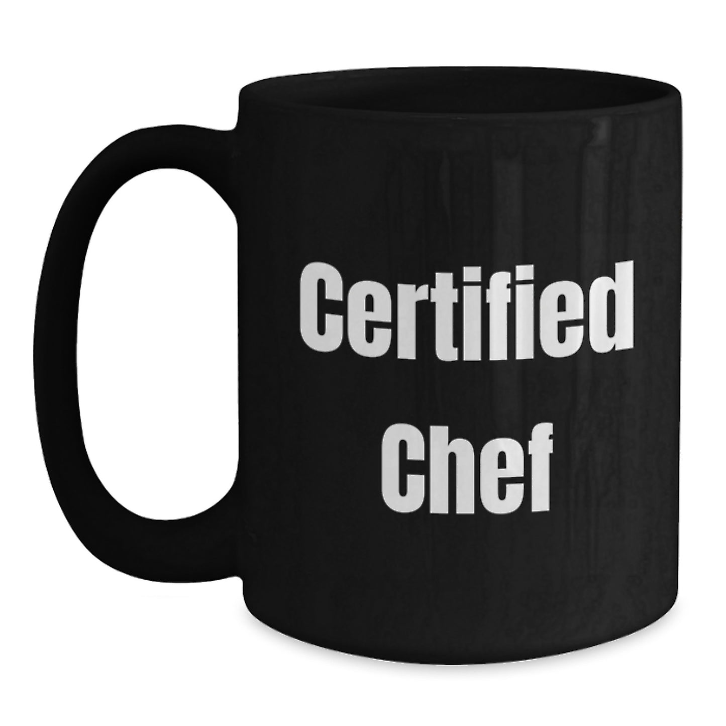 Funny Gifts from Family for Chef, Black Coffee Mug, Certified Chef Quotes, Christmas Unique Gifts for Men, Women, Friends, or Coworkers - Main