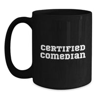 Load image into Gallery viewer, Funny Comedian Quotes Black Coffee Mugs, Gifts from Friends for Comedian Men, Valentine's Unique Gifts - Main

