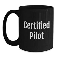 Load image into Gallery viewer, Funny Pilot Gifts from Friends, Black Coffee Mug for Certified Pilot, Unique Christmas Unique Gifts for Men - Main

