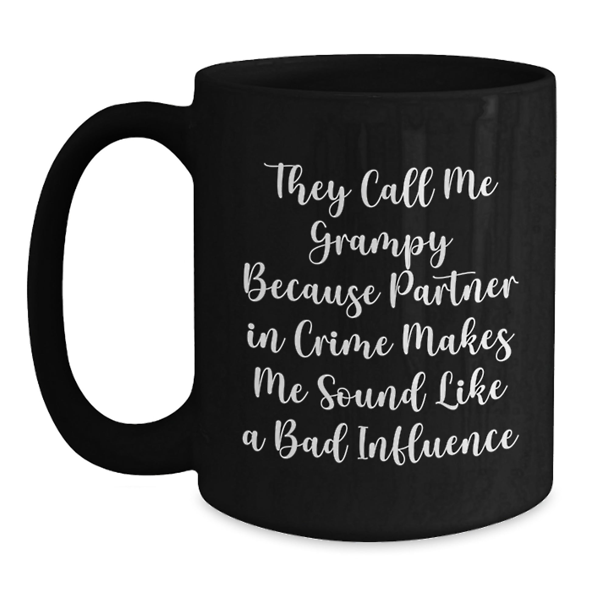 Funny Grampy Birthday Unique Gifts for Men from Family - 'They Call Me Grampy' Black Coffee Mug 11oz/15oz - Main