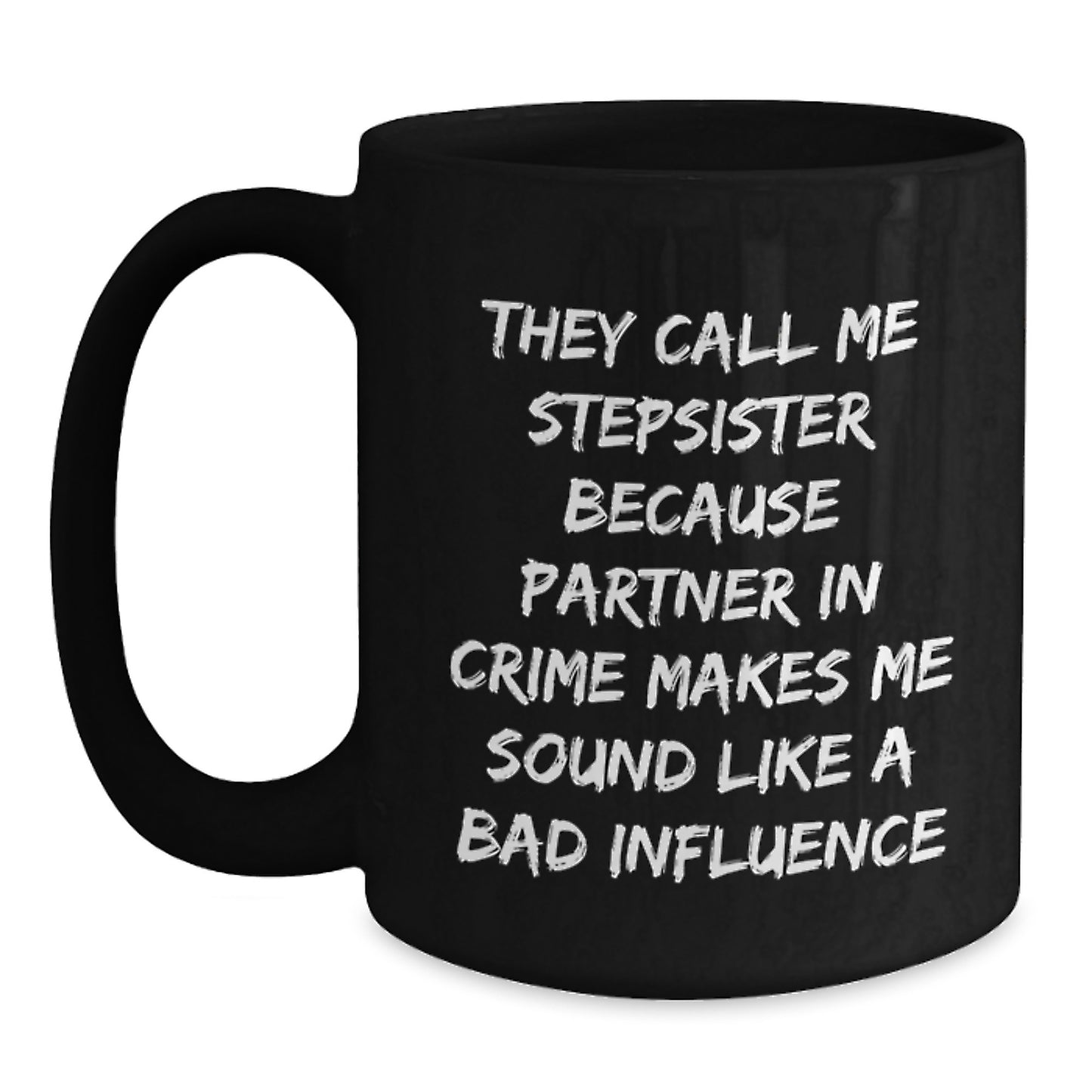 Funny Stepsister Gifts from Friends - Birthday Unique Mugs for Stepsister Partner In Crime Lover - Main