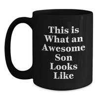 Load image into Gallery viewer, Funny Son Quotes Black Coffee Mug Gifts for Men from Family on Graduation Day - 11oz or 15oz Microwave and Dishwasher Safe - Main
