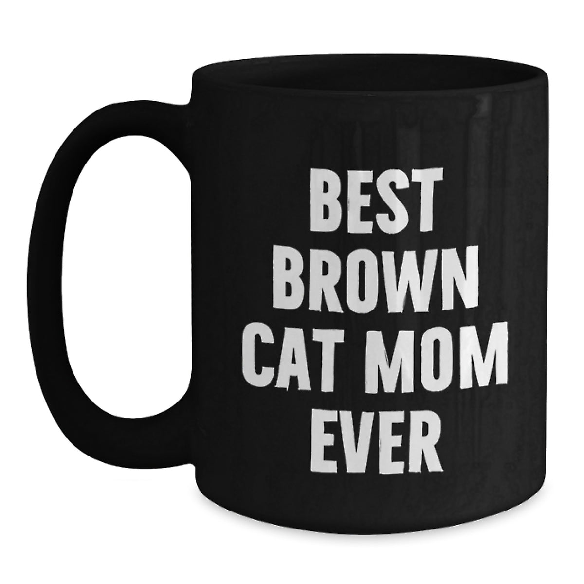 Brown Cat Lover Gifts from Family and Friends Black Coffee Mug Best 'Mom Ever' Quote Birthday Unique Ideas - Main