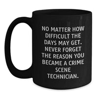 Load image into Gallery viewer, Crime Scene Technician Funny Quote Mug Gifts from Friends for Men, Black Coffee Mug with Inspirational Saying, Perfect Birthday Unique Gift for Crime Scene Technician - Main
