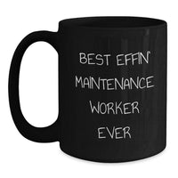 Load image into Gallery viewer, Christmas Unique Gifts for Maintenance Worker - Funny &#39;Best Effin&#39; Maintenance Worker Ever&#39; Black Coffee Mug - Main
