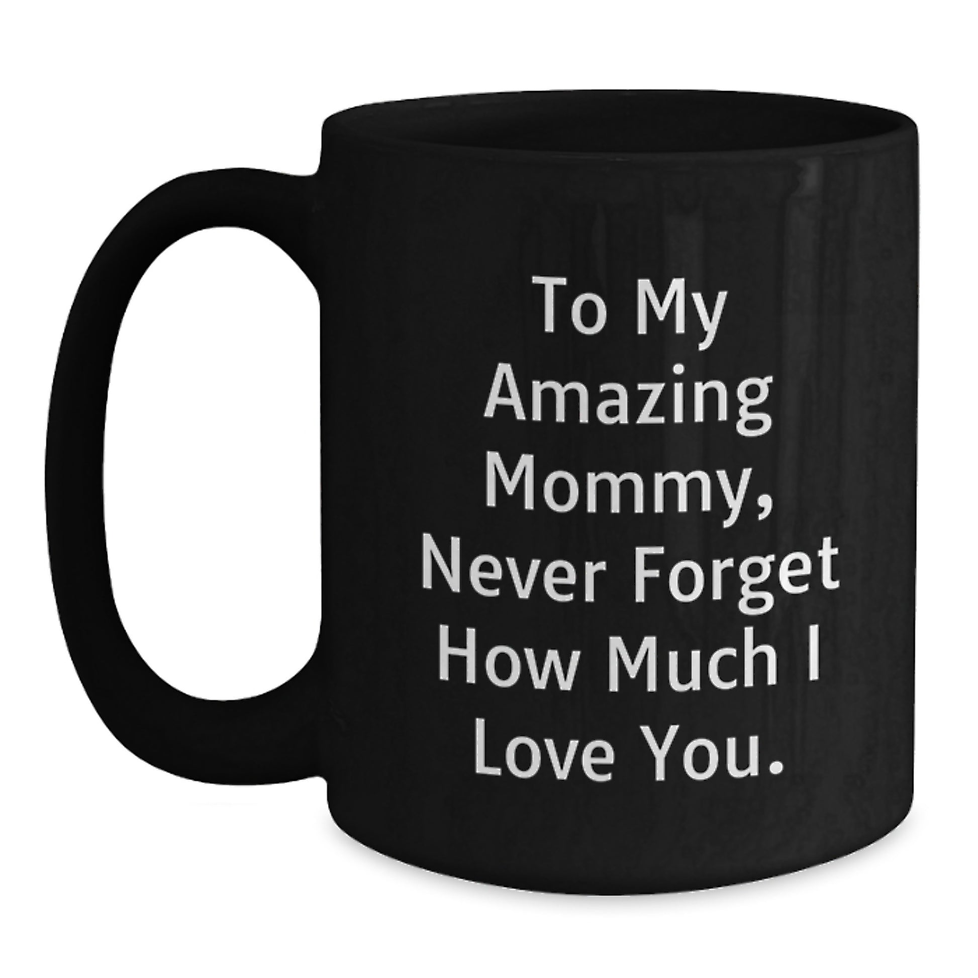Unique Gifts for Mommy from Daughter, Funny Mommy Black Coffee Mug, Mommy Quotes for Mother's Day - Main