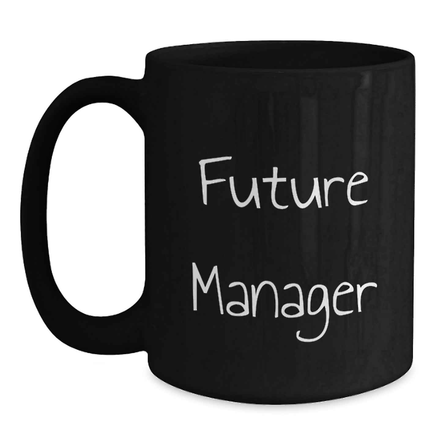Funny Quote Gifts for Future Manager Black Coffee Mug, Graduation Unique Gifts from Friends to Men - Main