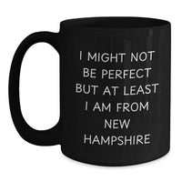 Load image into Gallery viewer, New Hampshire Gifts for Men Funny Quote Black Coffee Mug, Gifts from New Hampshire Lovers to Friends and Family, 11oz or 15oz Ceramic Mugs, Perfect Christmas Unique - Main
