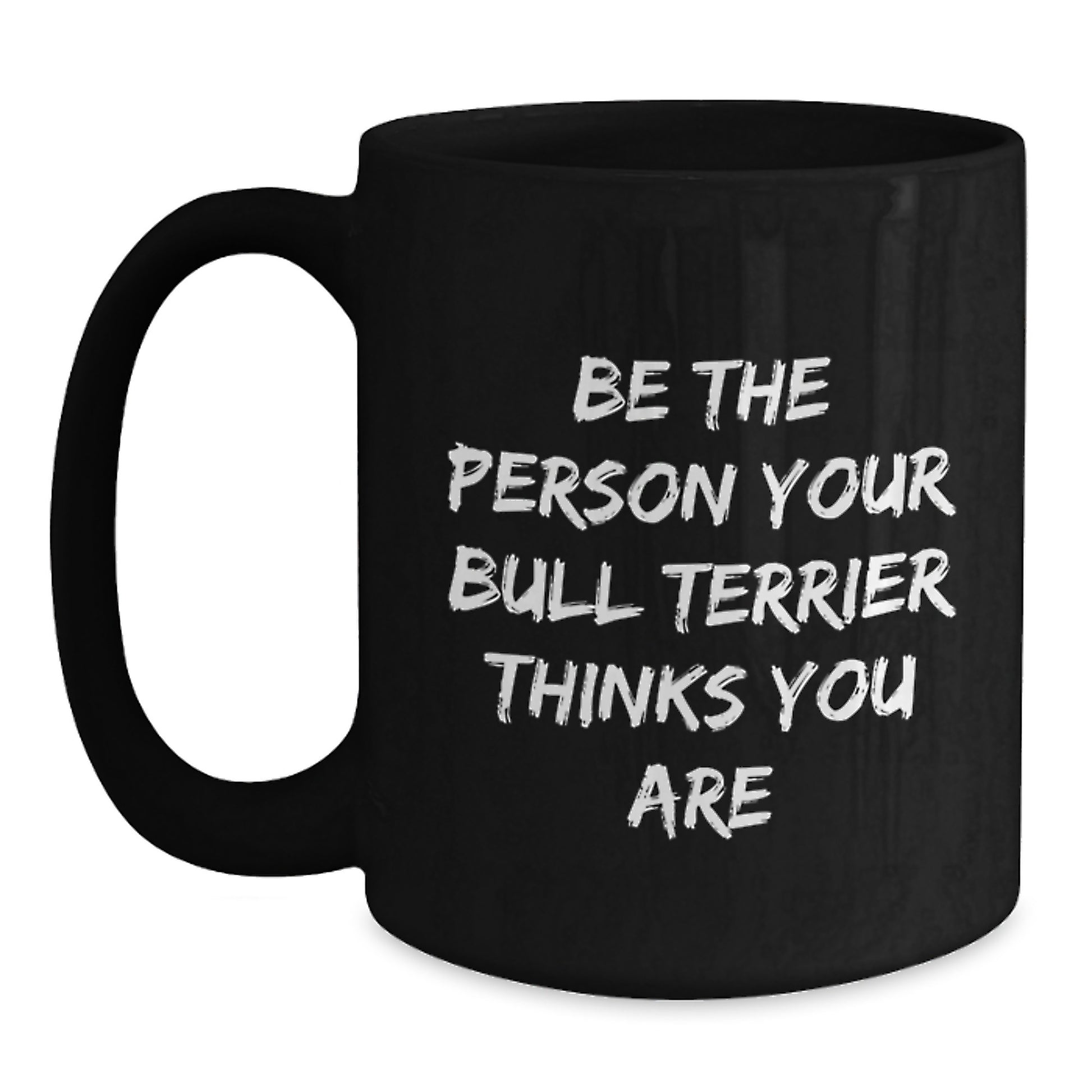 Funny Bull Terrier Dog Gifts - Black Coffee Mug for Bull Terrier Dog Lovers - Birthday Unique Gifts from Friends, Family, or Coworkers for Men, Women, or Couples - Main