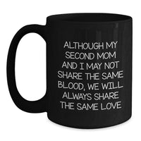 Load image into Gallery viewer, Second Mom, Black Coffee Mug, Funny, Inspirational Quotes, Gifts for Second Mom, Gifts from Family - Main
