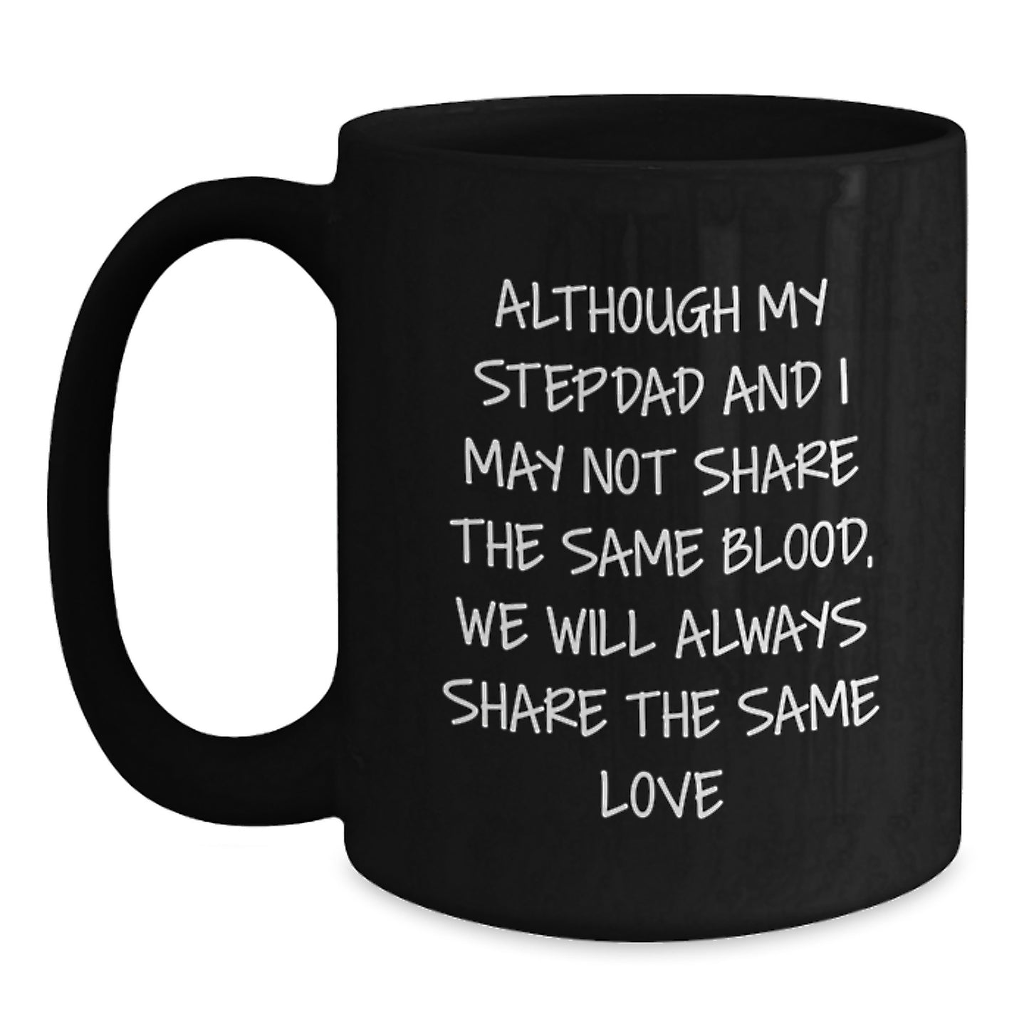 Funny Stepdad Gifts, 'Although My Stepdad...' Quote Black Coffee Mug, Graduation Unique Gifts from Men to Stepdad - Main