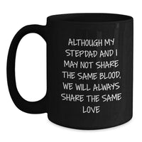 Load image into Gallery viewer, Funny Stepdad Gifts, &#39;Although My Stepdad...&#39; Quote Black Coffee Mug, Graduation Unique Gifts from Men to Stepdad - Main
