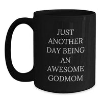 Load image into Gallery viewer, Funny Godmom Gifts, Just Another Day Being an Awesome Godmom Black Coffee Mug for Graduation, Gifts from Men to Women Family Friends Coworkers - Main
