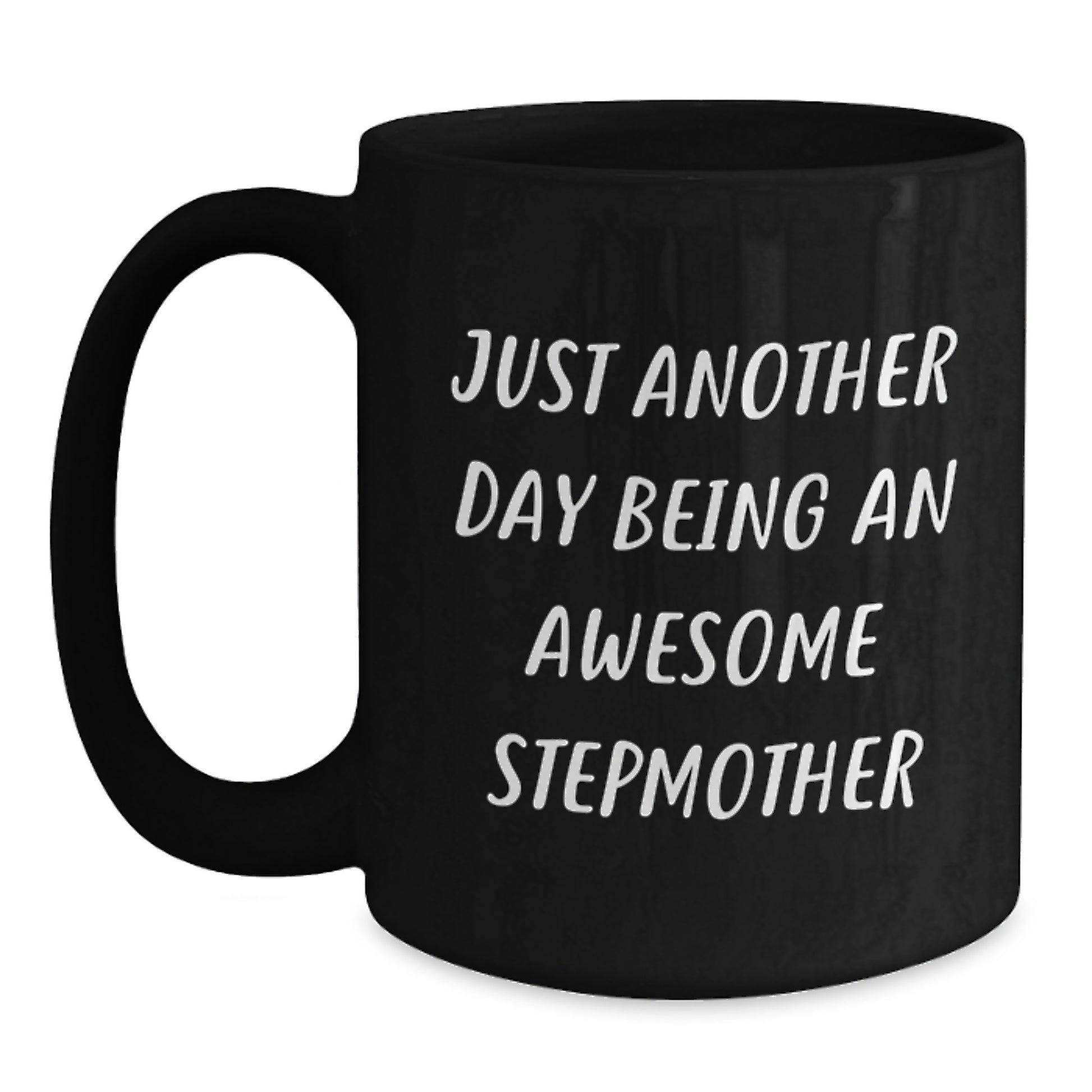 Funny Stepmother Gifts for Her - Just Another Day Being An Awesome Stepmother, Black Coffee Mug for Graduation, Gifts from Family, 11oz or 15oz Microwave Safe Mug - Main