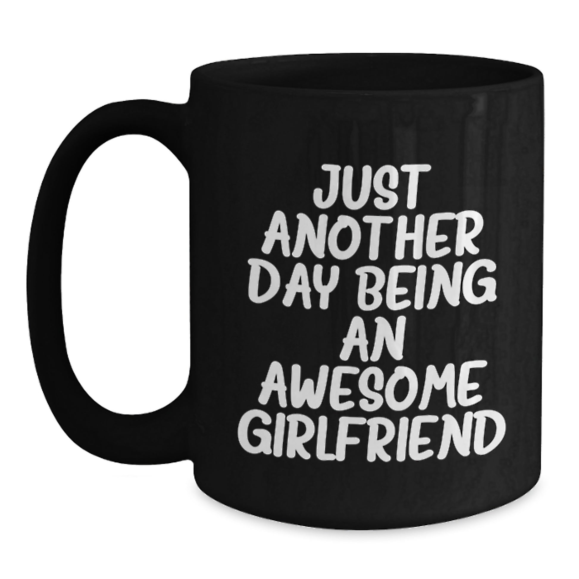 Funny Sweetheart Gifts from Men, Women, or Friends - Just Another Day Being An Awesome Sweetheart Black Coffee Mug for Graduation Unique Gifts for Her - Main