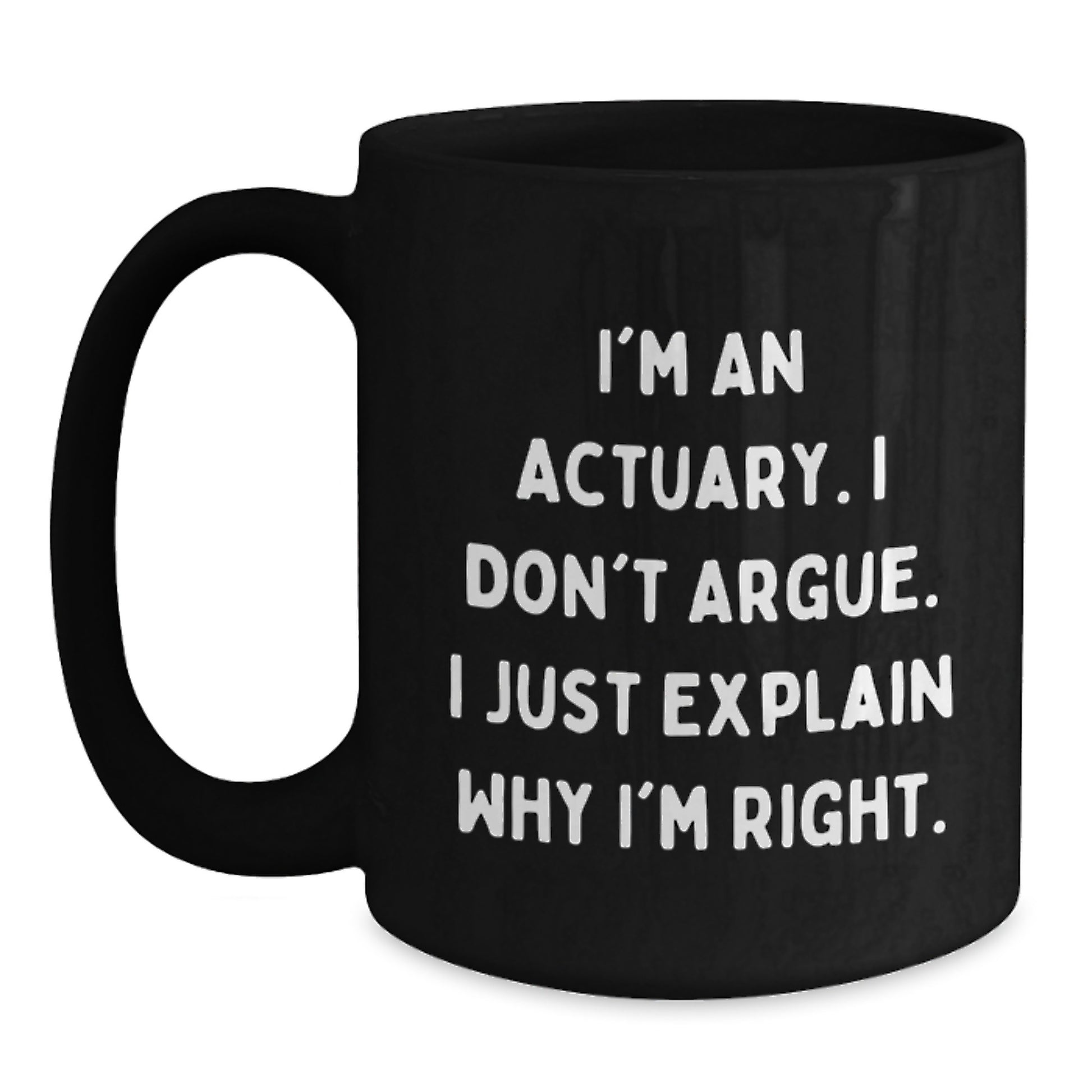 Funny Actuary Quotes Black Coffee Mugs Gifts for Actuary Friends, Gifts from Family, Unique Graduation Unique Gifts for Men, Actuary Lovers - Main