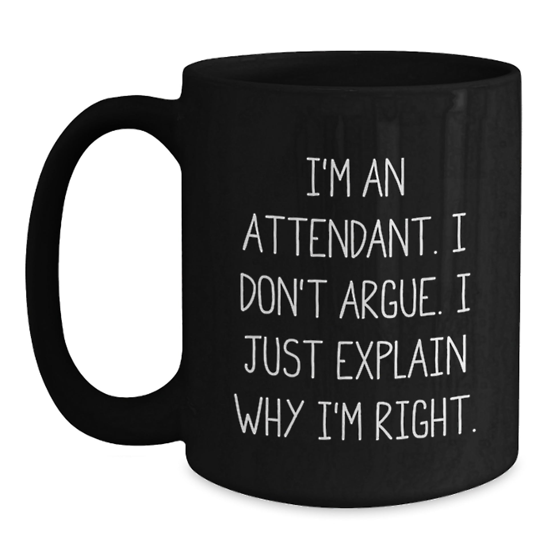 Attendant Humor Gifts for Men and Women, Funny Black Coffee Mug with Inspirational Quote, Graduation Unique Gifts from Friends, Coworkers, Family, or Men - Main